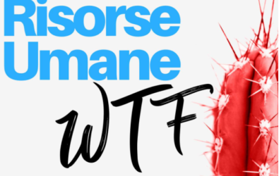 Podcast: Risorse Umane WTF